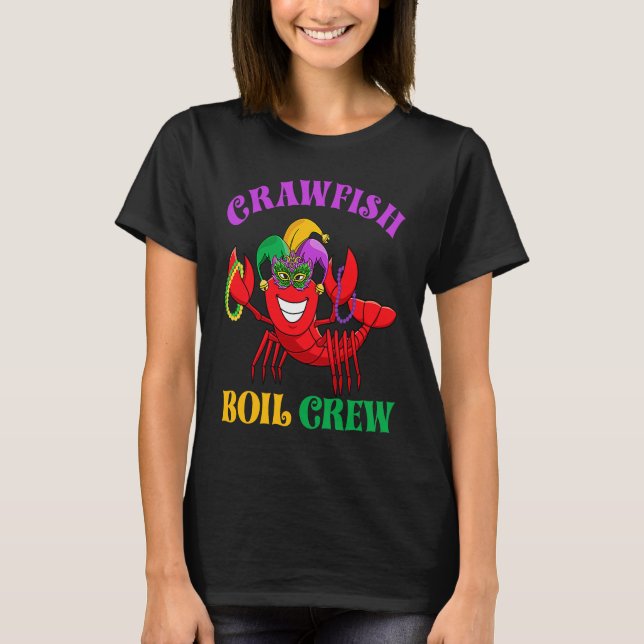 Crawfish Boil Crew  Mardi Gras Carnival New Orlean T-Shirt (Front)