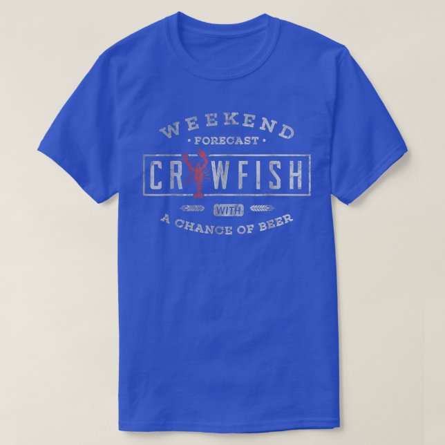 Crawfish Boil Gifts Weekend Forecast Cajun and Bee T-Shirt (Design Front)