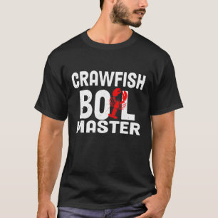 Crawfish Boil Master Cajun Men Women T-Shirt