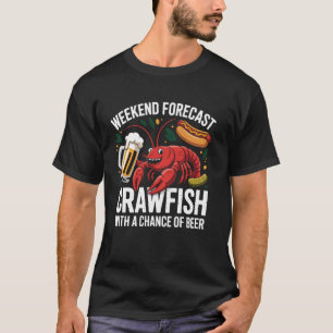 Crawfish Boil Party Weekend Forecast Funny Crawfis T-Shirt