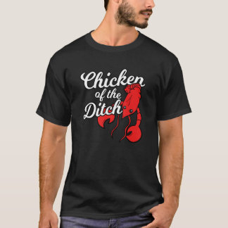 Crawfish Cajun Food Chicken Of The Ditch 1 T-Shirt