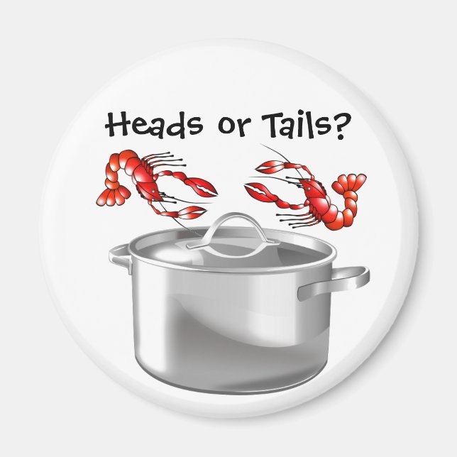 Crawfish Heads or Tails Magnet (Front)