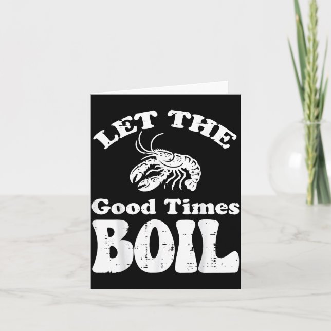 Crawfish Let Good Times Boil Funny Crayfish Men Wo Card (Front)