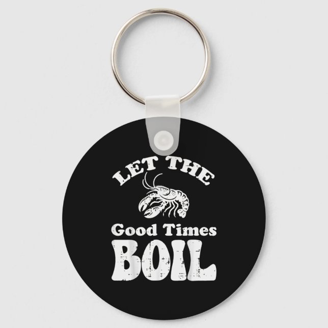 Crawfish Let Good Times Boil Funny Crayfish Men Wo Keychain (Front)