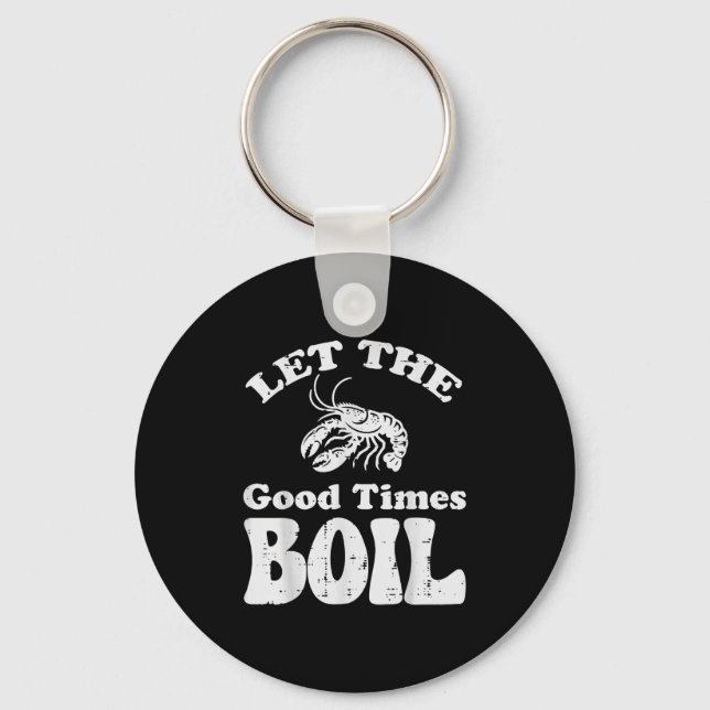 Crawfish Let Good Times Boil Funny Crayfish Men Wo Keychain (Front)
