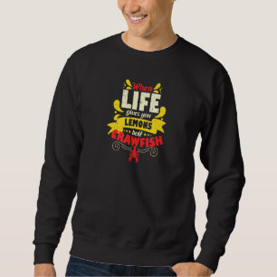 Crawfish Life Gives You Lemons Retro Cajun Souther Sweatshirt