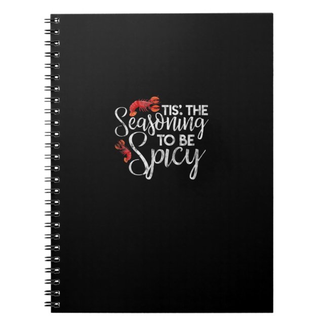 Crawfish Season Tis The Seasoning Spicy Seafood Gr Notebook (Front)