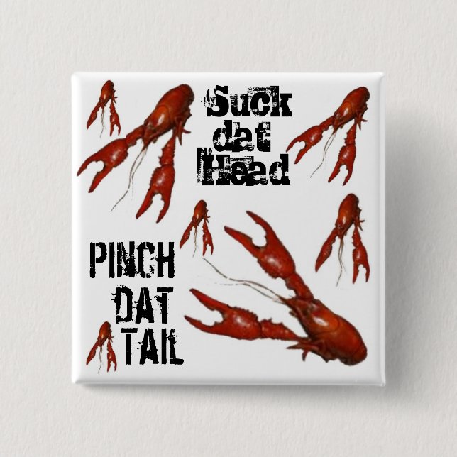 crawfish suck-dat-head pinch-dat-tail button (Front)
