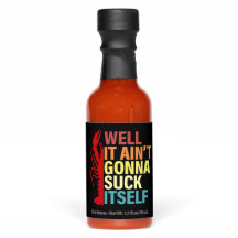 Crawfish Well It's Not Gonna Suck Itself