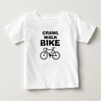 Crawl Walk Bike funny biking baby t shirt