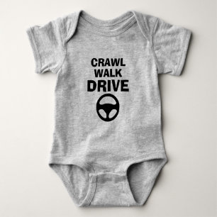 CRAWL WALK DRIVE body bébé drôle pour nouveau-né