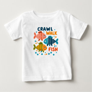 Crawl Walk Fish Fishing Aquatic Milestones Baby T-Shirt