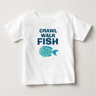 Crawl Walk Fish funny fishing t shirt for babies