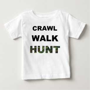 crawl walk hunt baby T-Shirt