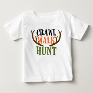 CRAWL, WALK, HUNT Shirt