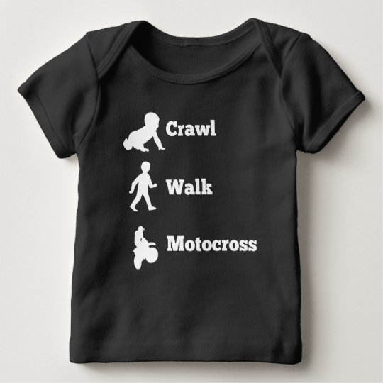 Crawl Walk Motocross Baby T-Shirt