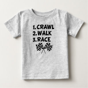 Crawl Walk Race funny baby boy shirt