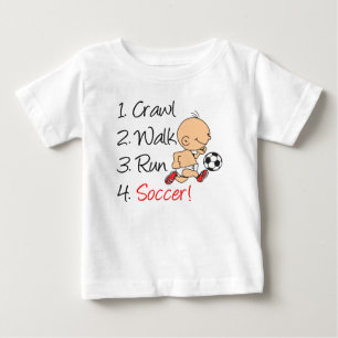 Crawl Walk Run Soccer Baby T-Shirt