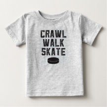 CRAWL WALK SKATE ice hockey baby t-shirt gift
