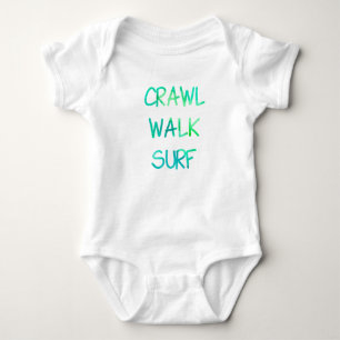 Crawl Walk Surf with Green Font Baby Bodysuit