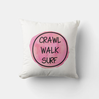 Crawl Walk Surf with Pink Design Throw Pillow