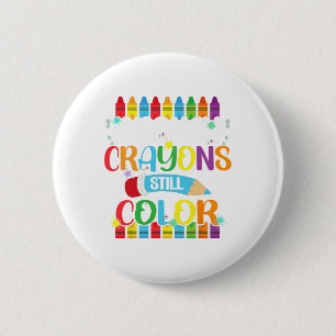 Crayons Still Colour Mental Health Awareness 7 2 Inch Round Button