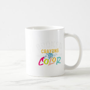 Crayons Still Colour - Mental Health Awareness  Coffee Mug