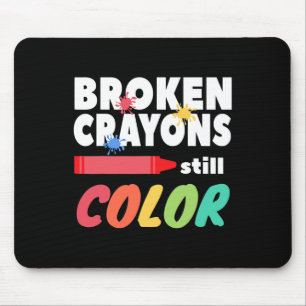 Crayons Still Colour Mental Health Awareness Mouse Pad