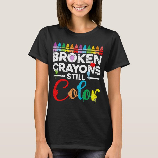 Crayons Still Colour Mental Health Awareness Suppo T-Shirt (Front)