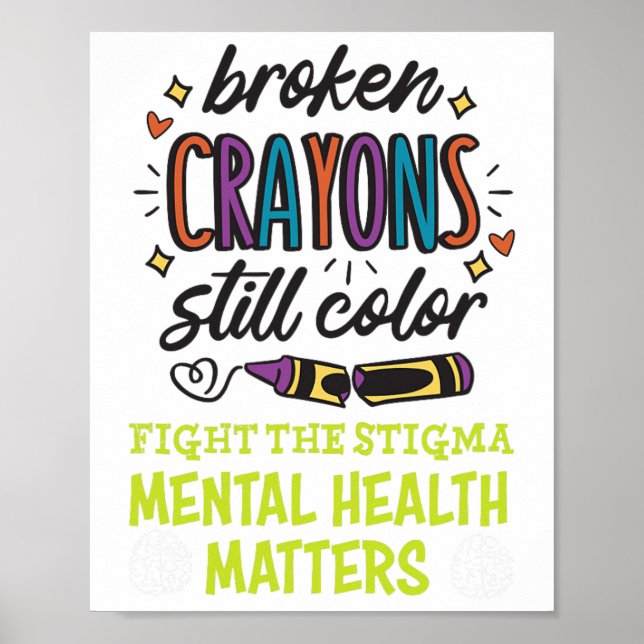 Crayons Still Colour Mental Health Problem Mind Th Poster (Front)