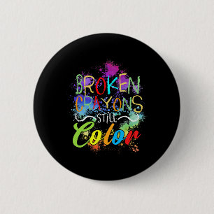Crayons Still Colour Self Care Mental Health Probl 2 Inch Round Button