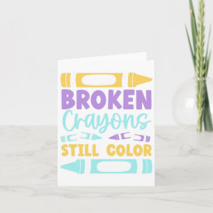 Crayons Still Have Colour Mental Health Awareness Card