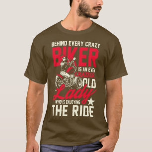 Crazier biker lady T-Shirt