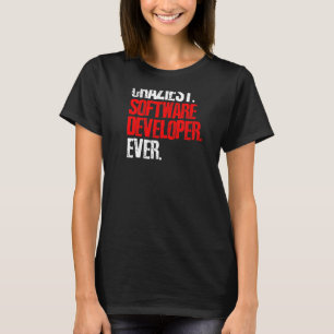 Craziest Software Developer Ever Computer T-Shirt