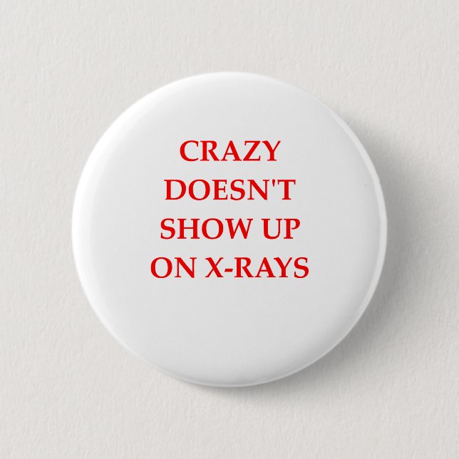 CRAZY 2 INCH ROUND BUTTON (Front)