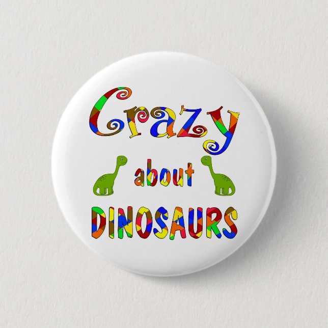 Crazy About Dinosaurs 2 Inch Round Button (Front)