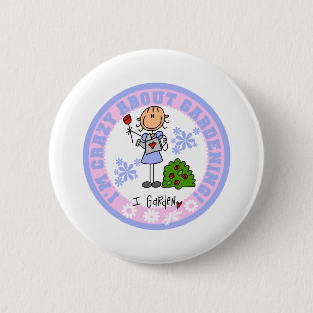 Crazy About Gardening 2 Inch Round Button (Front)