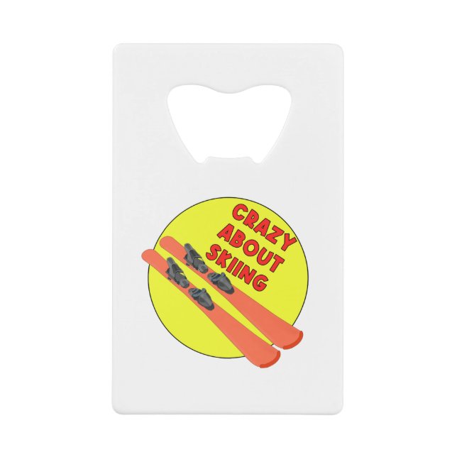 Crazy About Skiing Credit Card Bottle Opener (Front)