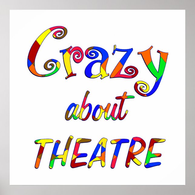 Crazy About Theatre Poster (Front)