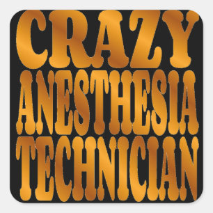 Crazy Anesthesia Technician in Gold Square Sticker