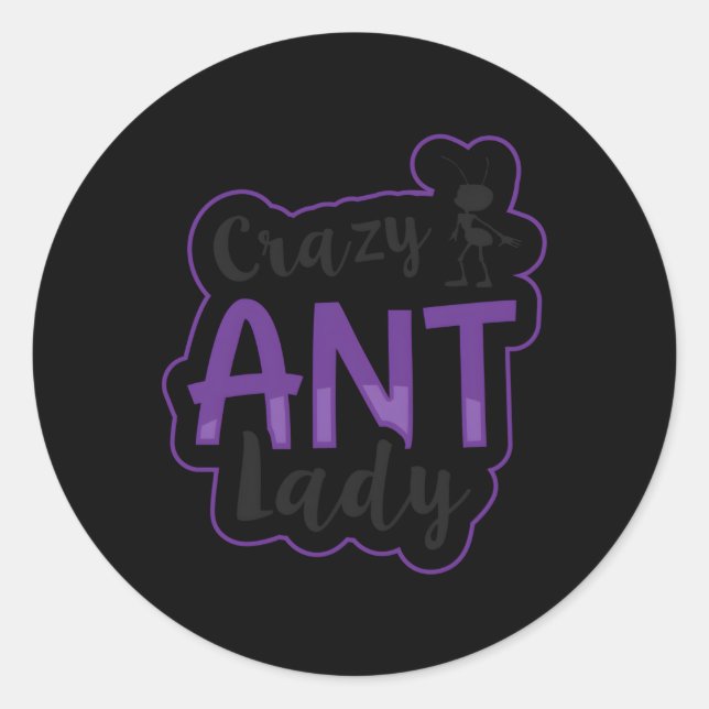 Crazy Ant Lady Ant Keeg Classic Round Sticker (Front)