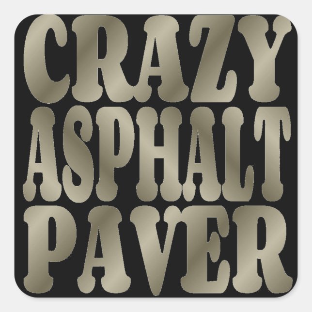 Crazy Asphalt Paver in Silver Square Sticker (Front)