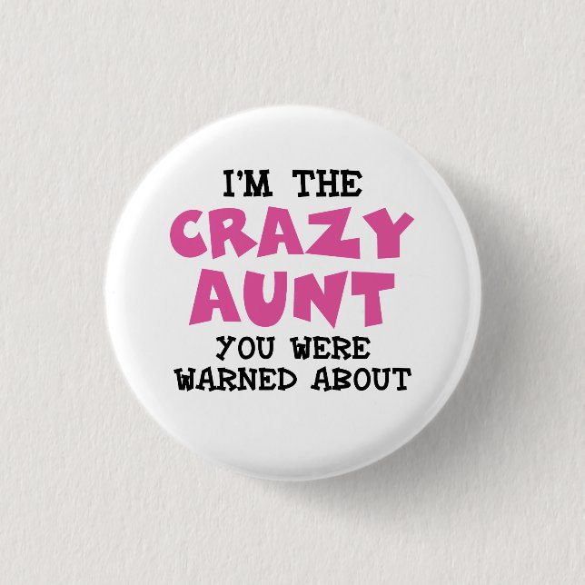 Crazy Aunt 1 Inch Round Button (Front)