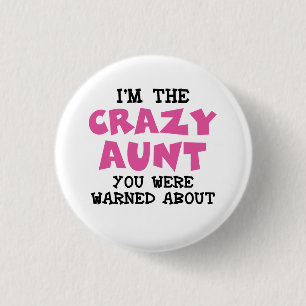 Crazy Aunt 1 Inch Round Button