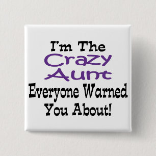 Crazy Aunt Button