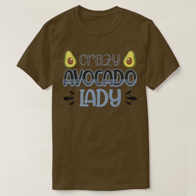 Crazy Avocado Lady228  T-Shirt (Design Front)