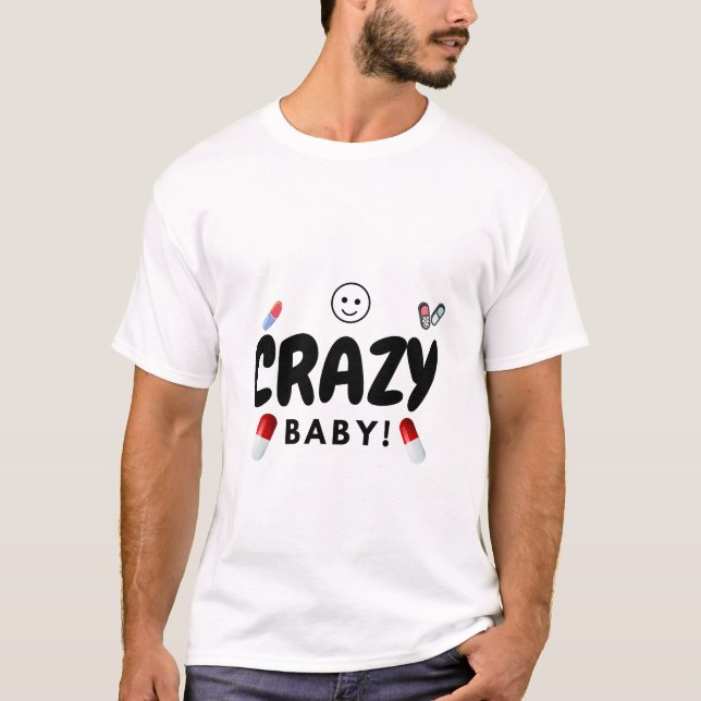 crazy baby T-Shirt (Front)