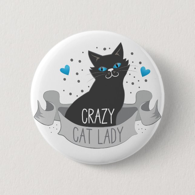 crazy black cat lady banner 2 inch round button (Front)