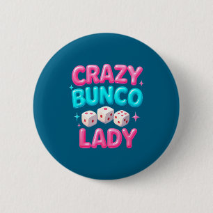Crazy Bunco Lady Funny Bunco Dice Game Night Women 2 Inch Round Button