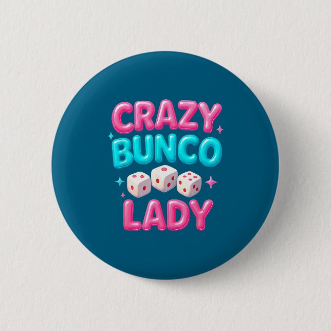 Crazy Bunco Lady Funny Bunco Dice Game Night Women 2 Inch Round Button (Front)